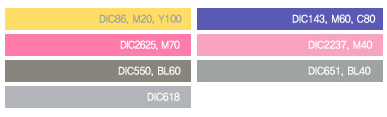 색채 코드 노랑(DIC86, M20, Y100), 연보라(DIC143, M60, C80), 분홍(DIC2625, M70), 연분홍(DIC2237, M40), 회색1(DIC550, BL60), 회색2(DIC651, BL40), 회색3(DIC618)